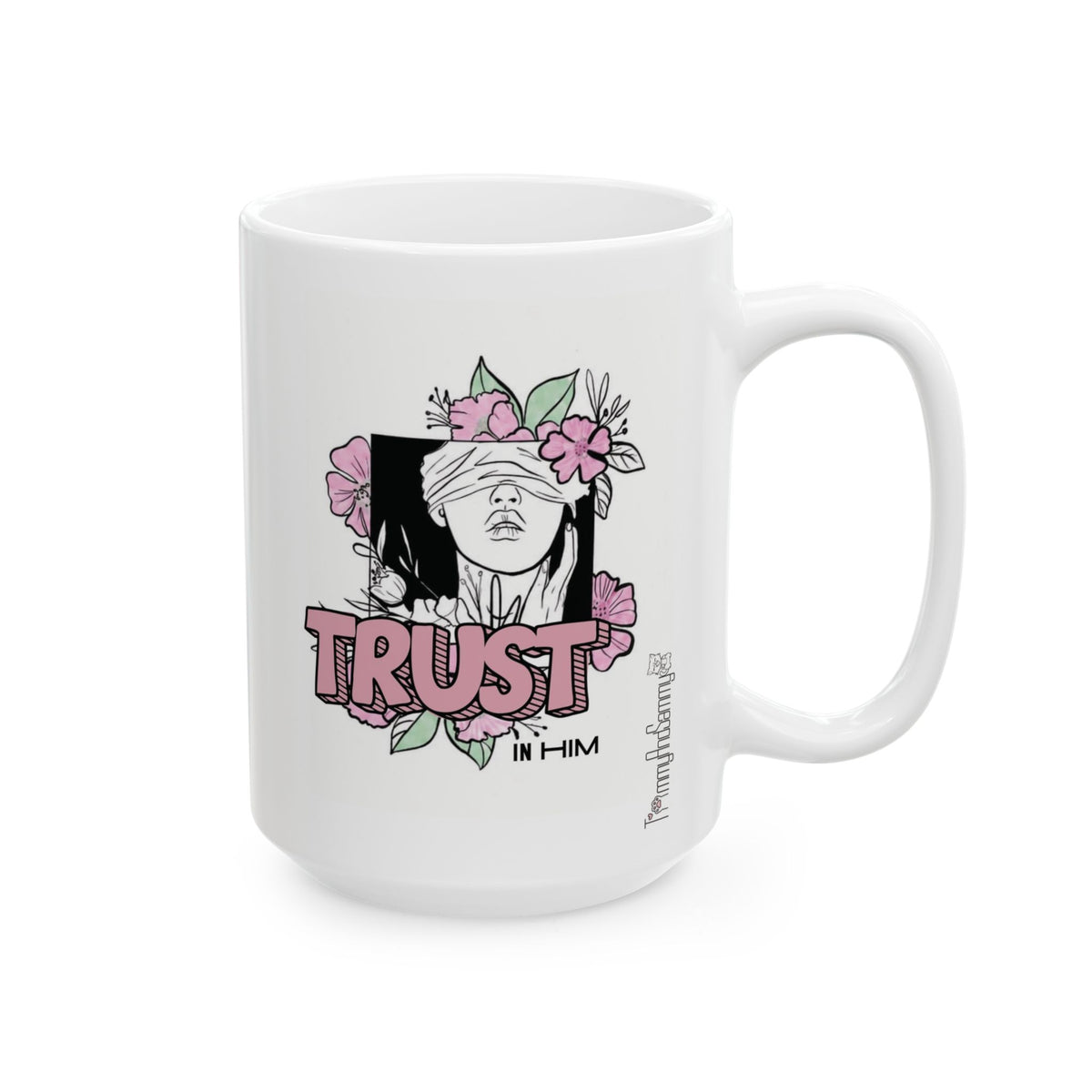 Trust in Him | Christian Coffee Mug