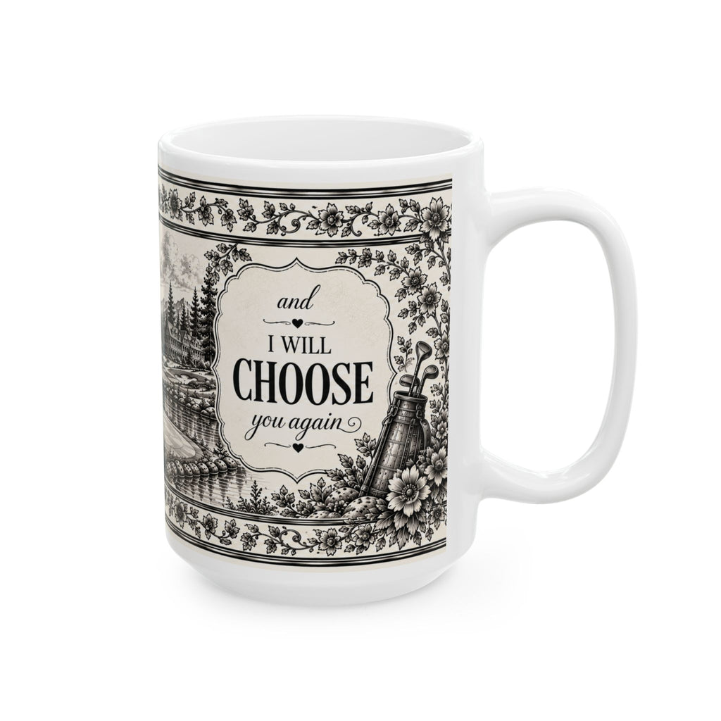 Husband Id Choose You Again — Mug - Golf