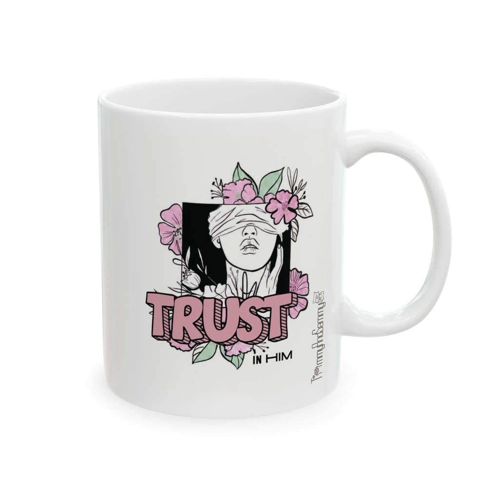 Trust in Him | Christian Coffee Mug